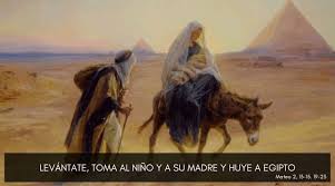 HOMILÍA: “Levántate, toma al niño y a su madre Y HUYE A EGIPTO" CUATYRO