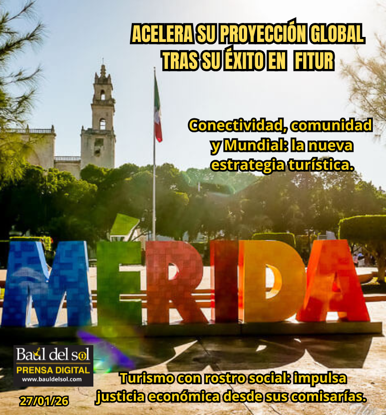 Mérida acelera su proyección global tras Fitur y se alista para capitalizar el Mundial PRUEBA EXITOSA