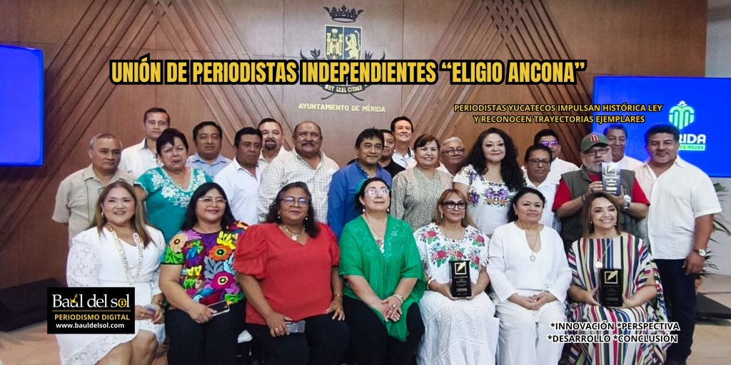 Periodistas yucatecos impulsan histórica ley y reconocen trayectorias ejemplares FACE PORTRADA PLUMAS 1024x512