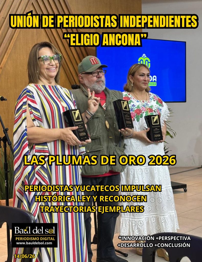 Periodistas yucatecos impulsan histórica ley y reconocen trayectorias ejemplares PORTADA PLUMA DE ORO 791x1024