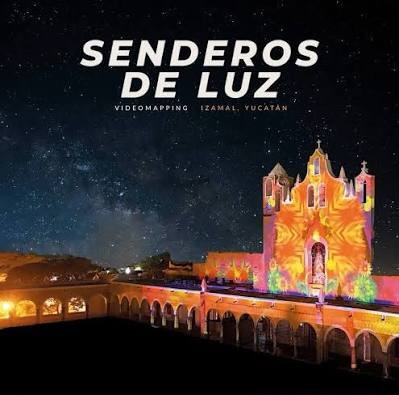 Izamal ilumina sus noches con el regreso de "Senderos de Luz", el videomapping que impulsa el turismo en Yucatán Izamal ilumina sus noches con el regreso de "Senderos de Luz",